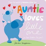 Title: Auntie Loves Little One: a love letter to you, Author: Sandra Magsamen