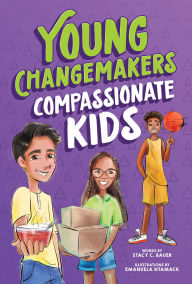 Title: Compassionate Kids, Author: Stacy Bauer