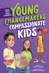 Title: Compassionate Kids, Author: Stacy C Bauer