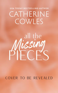 Title: All the Missing Pieces (Deluxe Edition), Author: Catherine Cowles