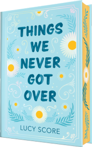 Title: Things We Never Got Over (Collector's Edition), Author: Lucy Score