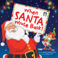 Title: When Santa Wrote Back!, Author: Nathan Christopher