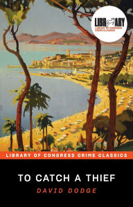 Title: To Catch a Thief, Author: David Dodge