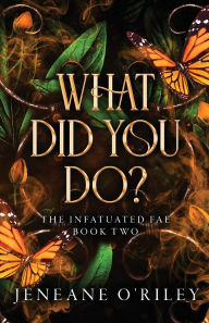 Read and download books for free online What Did You Do? by Jeneane O'Riley 9781464225482 CHM