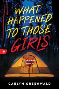Title: What Happened to Those Girls, Author: Carlyn Greenwald