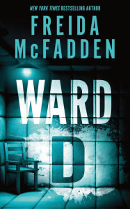 Title: Ward D, Author: Freida McFadden