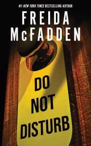 Title: Do Not Disturb, Author: Freida McFadden