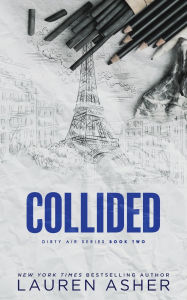 Free real books download Collided (Deluxe Edition) by Lauren Asher