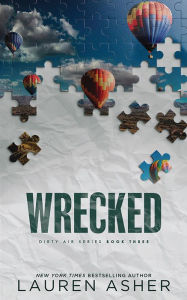 Title: Wrecked, Author: Lauren Asher