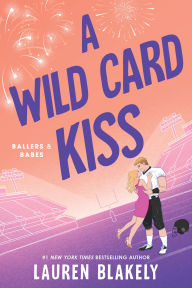 Title: A Wild Card Kiss, Author: Lauren Blakely