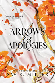 Title: Arrows and Apologies (Deluxe Edition), Author: Sav R. Miller