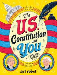 Title: The U.S. Constitution and You, Author: Syl Sobel J.D.