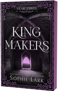 Title: Kingmakers: Year Three, Author: Sophie Lark