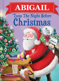 Title: Abigail 'Twas the Night Before Christmas, Author: Jo Parry