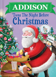 Title: Addison 'Twas the Night Before Christmas, Author: Jo Parry