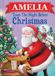 Title: Amelia 'Twas the Night Before Christmas, Author: Jo Parry