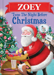 Title: Zoey 'Twas the Night Before Christmas, Author: Jo Parry