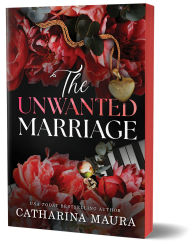 Title: The Unwanted Marriage (Deluxe Edition), Author: Catharina Maura