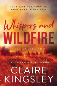 Title: Whispers and Wildfire, Author: Claire Kingsley
