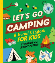 Title: Let's Go Camping: A Journal and Logbook for Kids, Author: Stephanie Puglisi