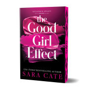 Title: The Good Girl Effect (Deluxe Edition), Author: Sara Cate