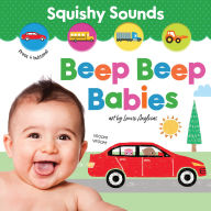 Title: Squishy Sounds: Beep Beep Babies, Author: Louise Anglicas