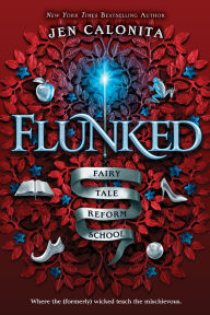 Title: Flunked, Author: Jen Calonita