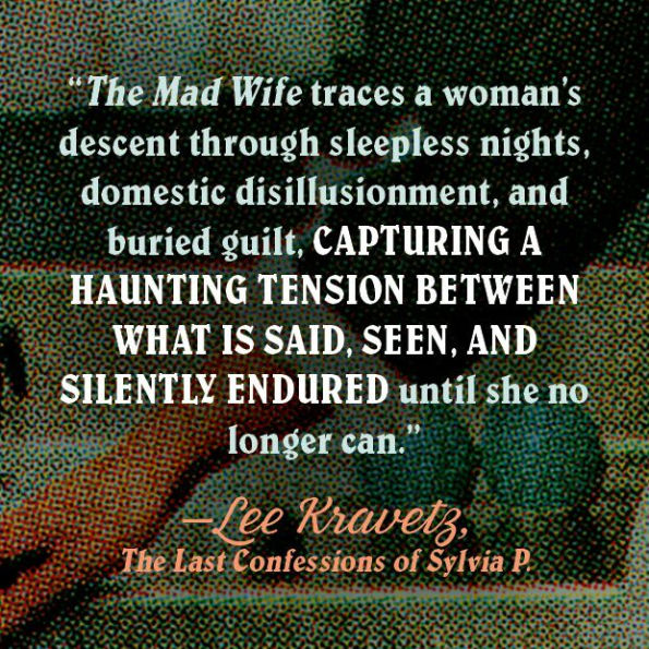 The Mad Wife: A Novel