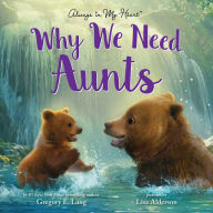 Title: Why We Need Aunts, Author: Gregory E. Lang