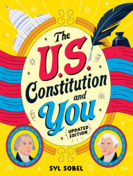 Title: The U.S. Constitution and You, Author: Syl Sobel J.D.