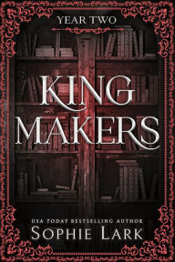 Title: Kingmakers: Year Two (Standard Edition), Author: Sophie Lark