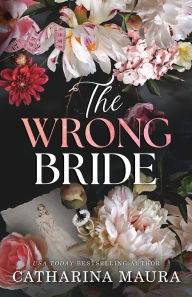 Title: The Wrong Bride (Standard Edition), Author: Catharina Maura