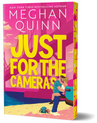 Title: Just for the Cameras (Deluxe Edition), Author: Meghan Quinn