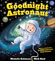 Title: Goodnight Astronaut: The Perfect Bedtime Book!, Author: Michelle Robinson