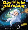 Goodnight Astronaut: The Perfect Bedtime Book!