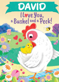 Title: David I Love You A Bushel and a Peck, Author: Louise Martin