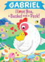 Gabriel I Love You A Bushel and a Peck