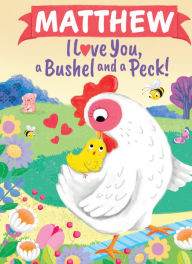 Title: Matthew I Love You A Bushel and a Peck, Author: Louise Martin