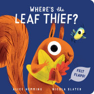 Title: Where's the Leaf Thief?, Author: Alice Hemming