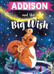 Title: Addison and the Big Wish, Author: Louise Martin