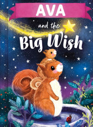 Title: Ava and the Big Wish, Author: Louise Martin