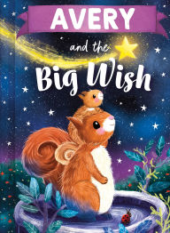 Title: Avery and the Big Wish, Author: Louise Martin