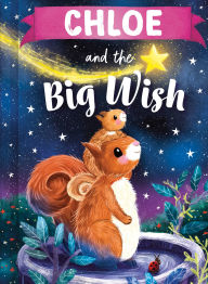 Title: Chloe and the Big Wish, Author: Louise Martin