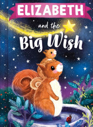 Title: Elizabeth and the Big Wish, Author: Louise Martin