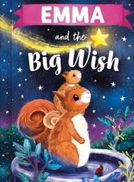 Title: Emma and the Big Wish, Author: Louise Martin