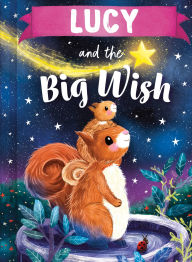 Title: Lucy and the Big Wish, Author: Louise Martin