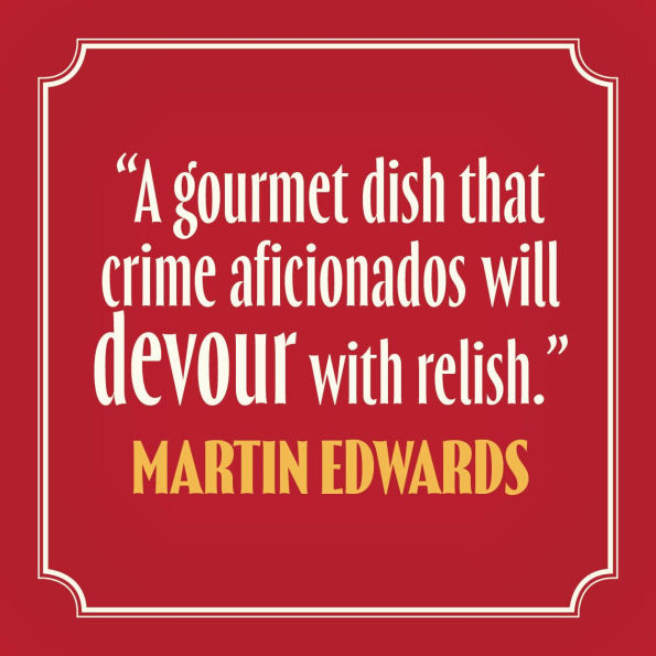 Seven Reasons to Murder Your Dinner Guests: A Novel