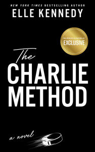 Title: The Charlie Method (B&N Exclusive Edition), Author: Elle Kennedy