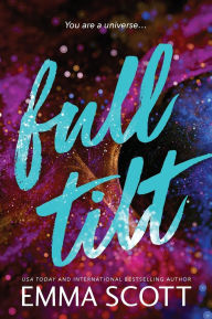 Title: Full Tilt (Deluxe Edition), Author: Emma Scott