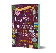 Title: A Fellowship of Librarians & Dragons (Deluxe Edition), Author: J. Penner